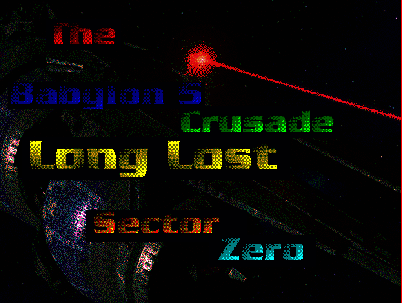 The Babylon 5 Crusade Long Lost Sector Zero - Title Graphic